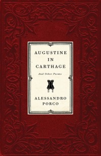 Cover Augustine In Carthage, And Other Poems
