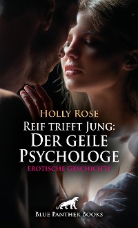 Cover Reif trifft Jung: Der geile Psychologe | Erotische Geschichte