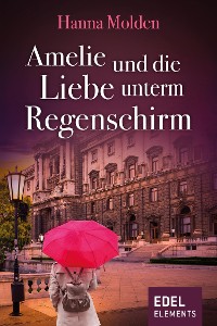 Cover Amelie und die Liebe unterm Regenschirm