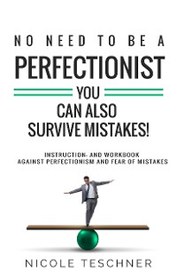 Cover No need to be a perfectionist -