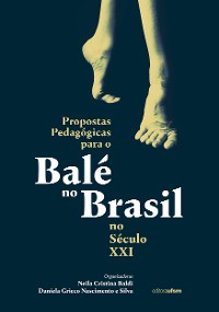 Cover Propostas pedagógicas para o balé no Brasil no século XXI