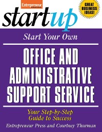 Cover Start Your Own Office and Administrative Support Service