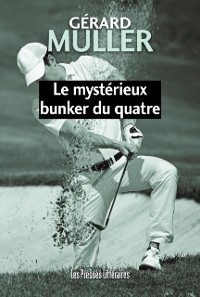 Cover Le mystérieux bunker du quatre