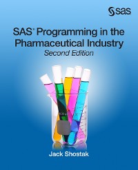 Cover SAS Programming in the Pharmaceutical Industry, Second Edition
