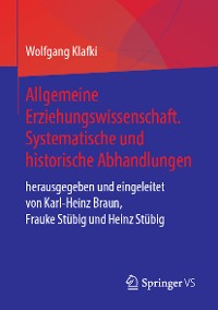 Cover Allgemeine Erziehungswissenschaft. Systematische und historische Abhandlungen
