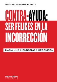 Cover Contra-ayuda: ser felices en la incorrección