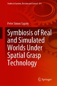 Cover Symbiosis of Real and Simulated Worlds Under Spatial Grasp Technology