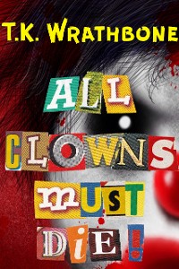 Cover All Clowns Must Die!