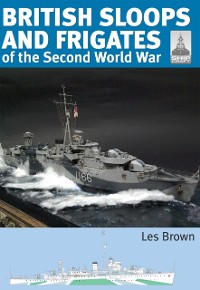 Cover British Sloops and Frigates of the Second World War