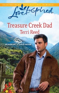 Cover Treasure Creek Dad (Mills & Boon Love Inspired) (Alaskan Bride Rush, Book 2)