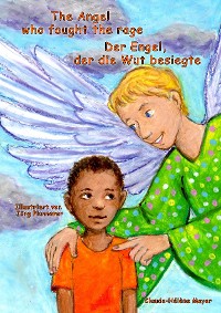 Cover The Angel who fought the rage - Der Engel, der die Wut besiegte