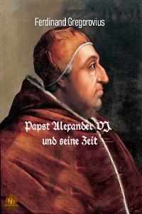 Cover Papst Alexander VI. und seine Zeit
