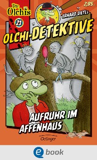 Cover Olchi-Detektive 21. Aufruhr im Affenhaus