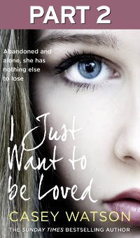 Cover I Just Want to Be Loved: Part 2 of 3