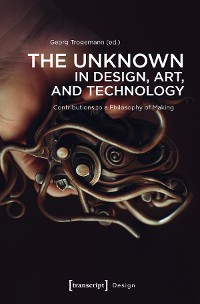 Cover The Unknown in Design, Art, and Technology