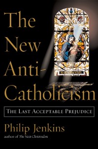 Cover New Anti-Catholicism