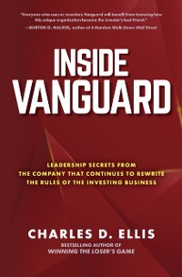 Cover Inside Vanguard: Leadership Secrets From the Company That Continues to Rewrite the Rules of the Investing Business