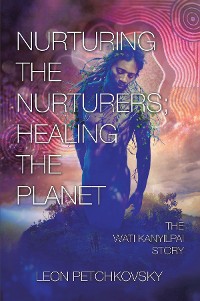 Cover Nurturing the Nurturers; Healing the Planet