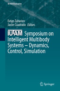 Cover IUTAM Symposium on Intelligent Multibody Systems – Dynamics, Control, Simulation