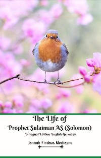 Cover The Life of Prophet Sulaiman AS (Solomon) Bilingual Edition English Germany
