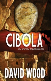 Cover Cibola- Una Aventura de Dane Maddock