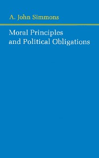 Cover Moral Principles and Political Obligations