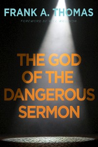 Cover The God of the Dangerous Sermon
