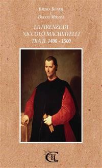 Cover La Firenze di Niccolò Machiavelli tra il 1400 - 1500