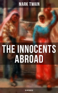 Cover The Innocents Abroad (Illustrated)