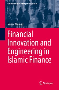 Cover Financial Innovation and Engineering in Islamic Finance