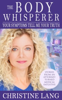 Cover Body Whisperer: Your Symptoms Tell Me Your Truth