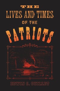 Cover Lives and Times of the Patriots