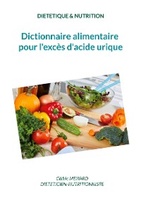 Cover Dictionnaire alimentaire pour l'excès d'acide urique.