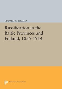 Cover Russification in the Baltic Provinces and Finland, 1855-1914