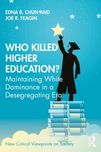 Cover Who Killed Higher Education?