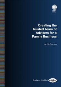 Cover Creating the Trusted Team of Advisers for a Family Business