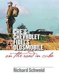 Cover Che's Chevrolet, Fidel's Oldsmobile
