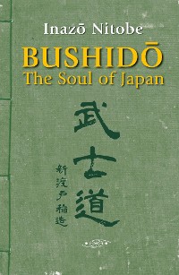 Cover Bushido, The Soul of Japan (New edition annotated and illustrated)