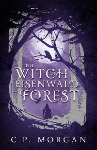 Cover The Witch of Eisenwald Forest