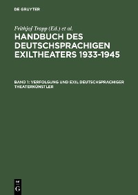 Cover Verfolgung und Exil deutschsprachiger Theaterkünstler