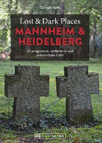 Cover Lost & Dark Places Heidelberg und Mannheim