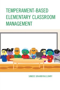 Cover Temperament-Based Elementary Classroom Management
