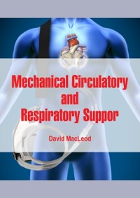 Cover Mechanical Circulatory and Respiratory Support