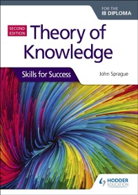 Cover Theory of Knowledge for the IB Diploma: Skills for Success Second Edition