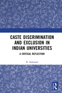 Cover Caste Discrimination and Exclusion in Indian Universities