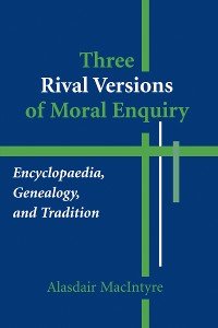 Cover Three Rival Versions of Moral Enquiry