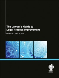 Cover Lawyer's Guide to Legal Process Improvement