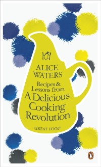 Cover Recipes and Lessons from a Delicious Cooking Revolution