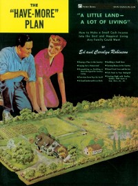 Cover The "Have-More" Plan : "A Little Land -- A Lot of Living": How to Make a Small Cash Income into the Best and Happiest Living Any Family Could Want