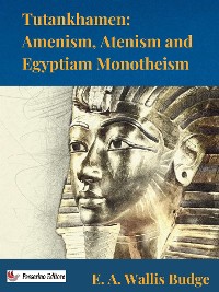 Cover Tutankhamen: Amenism, Atenism and Egyptian Monotheism